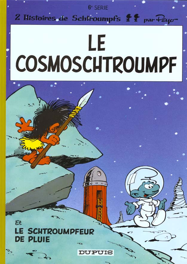 LES SCHTROUMPFS - TOME 6 - LE COSMOSCHTROUMPF