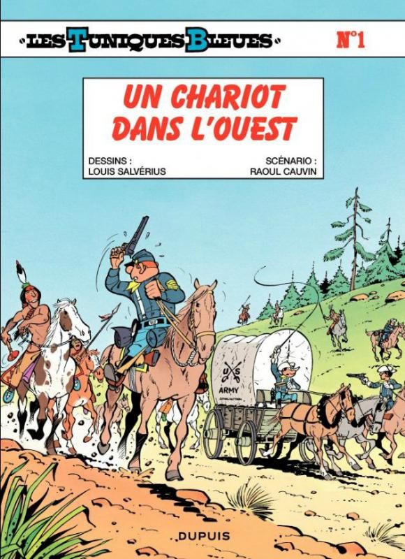 LES TUNIQUES BLEUES - TOME 1 - UN CHARIOT DANS L'OUEST