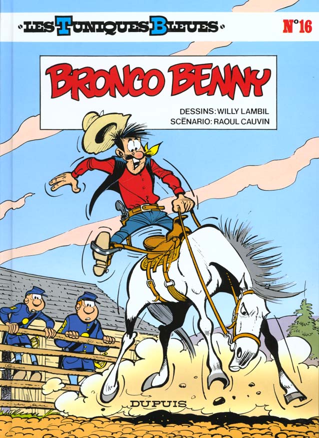 LES TUNIQUES BLEUES - TOME 16 - BRONCO BENNY