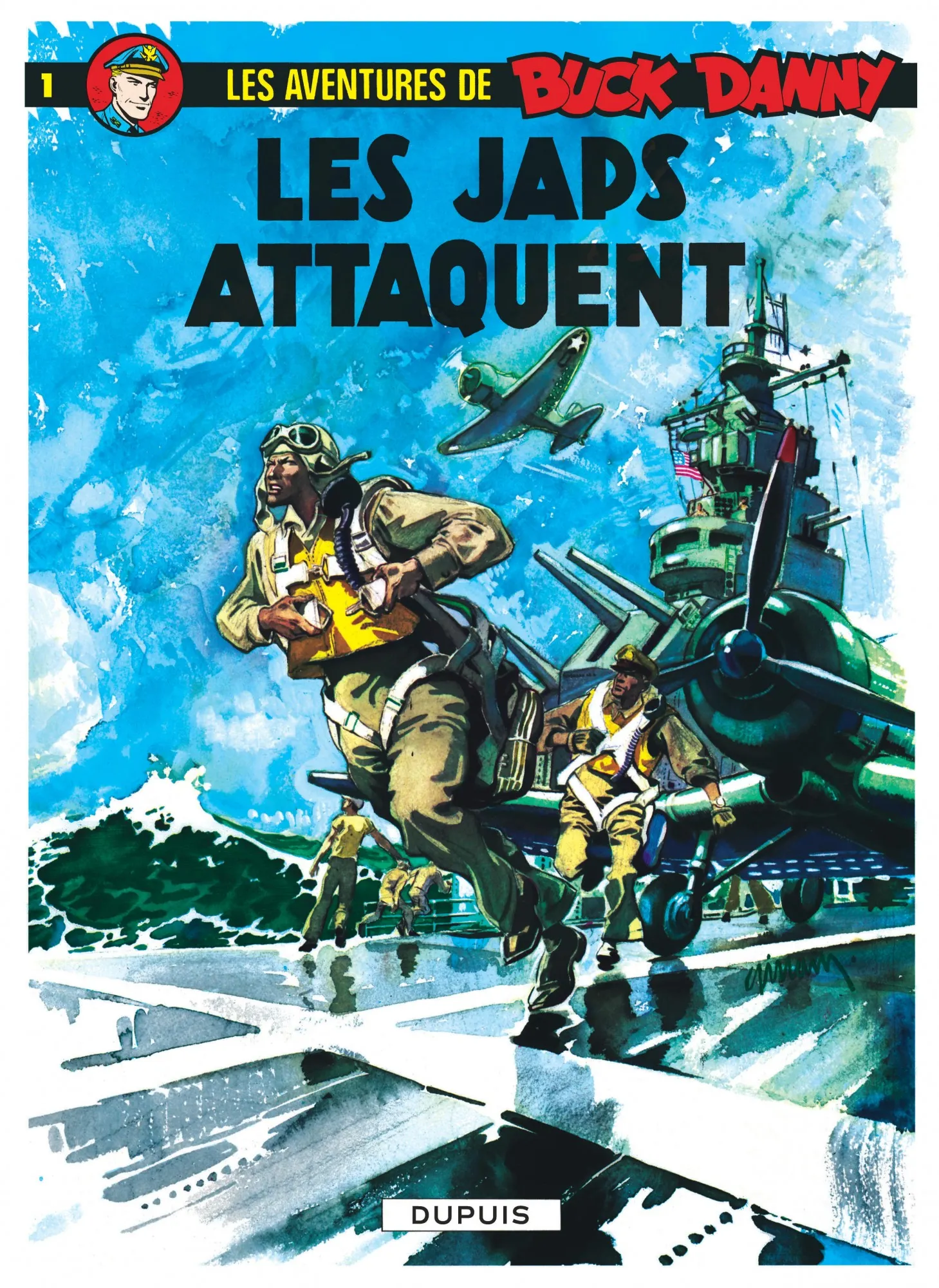 BUCK DANNY - TOME 1 - LES JAPS ATTAQUENT