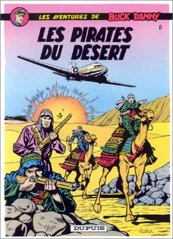 BUCK DANNY - TOME 8 - LES PIRATES DU DESERT