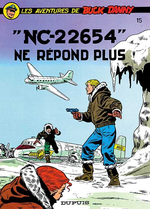 BUCK DANNY - TOME 15 - NC 22654 NE REPOND PLUS
