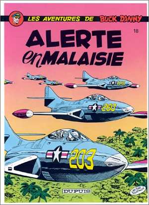 BUCK DANNY - TOME 18 - ALERTE EN MALAISIE