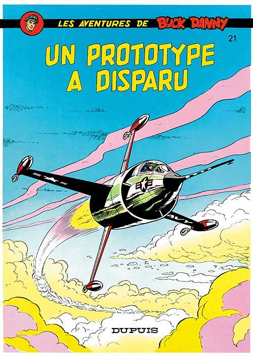 BUCK DANNY - TOME 21 - UN PROTOTYPE A DISPARU