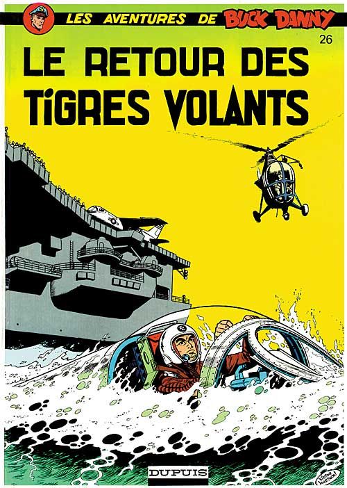 BUCK DANNY - TOME 26 - LE RETOUR DES TIGRES VOLANTS