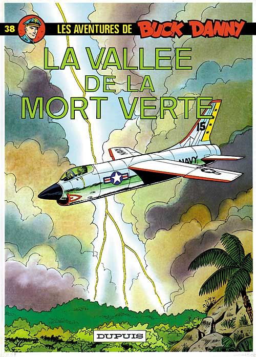 BUCK DANNY - TOME 38 - LA VALLEE DE LA MORT VERTE