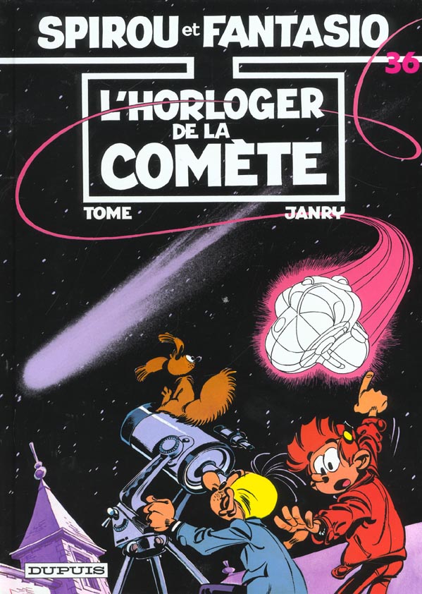 SPIROU ET FANTASIO - TOME 36 - L'HORLOGER DE LA COMETE