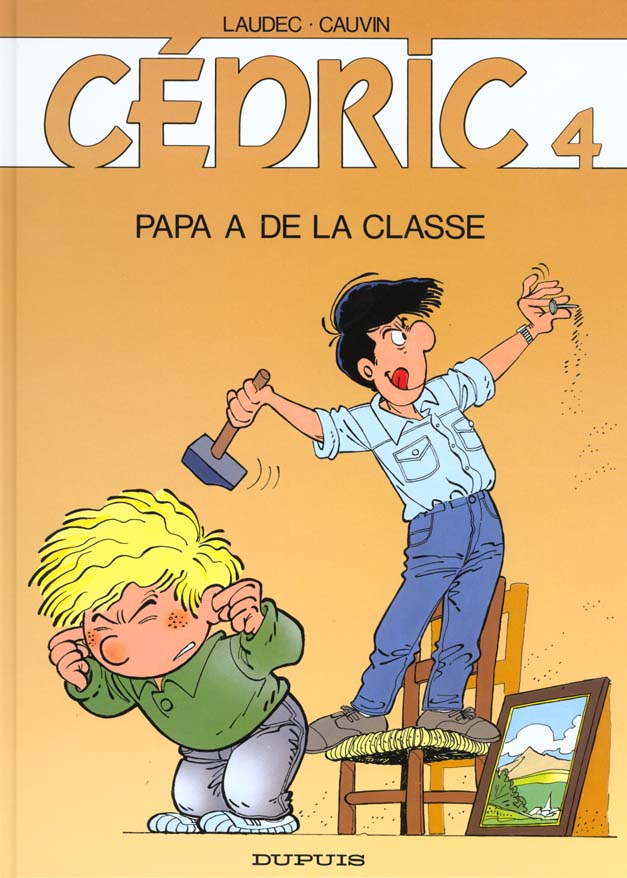 CEDRIC - TOME 4 - PAPA A DE LA CLASSE
