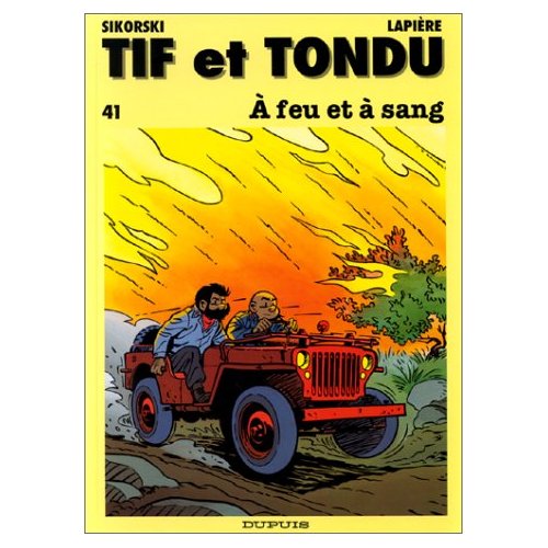 TIF ET TONDU - TOME 41 - A FEU ET A SANG