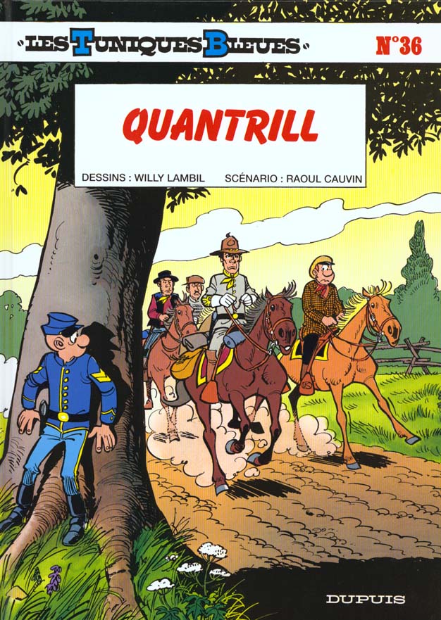LES TUNIQUES BLEUES - TOME 36 - QUANTRILL