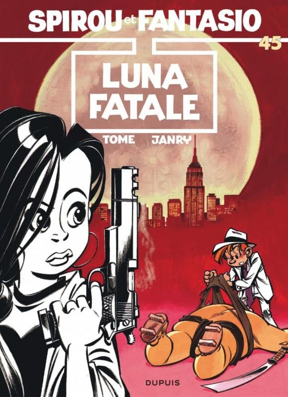 SPIROU ET FANTASIO - TOME 45 - LUNA FATALE