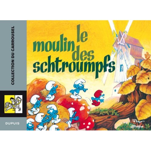 CARROUSEL - TOME 3 - LE MOULIN DES SCHTROUMPFS