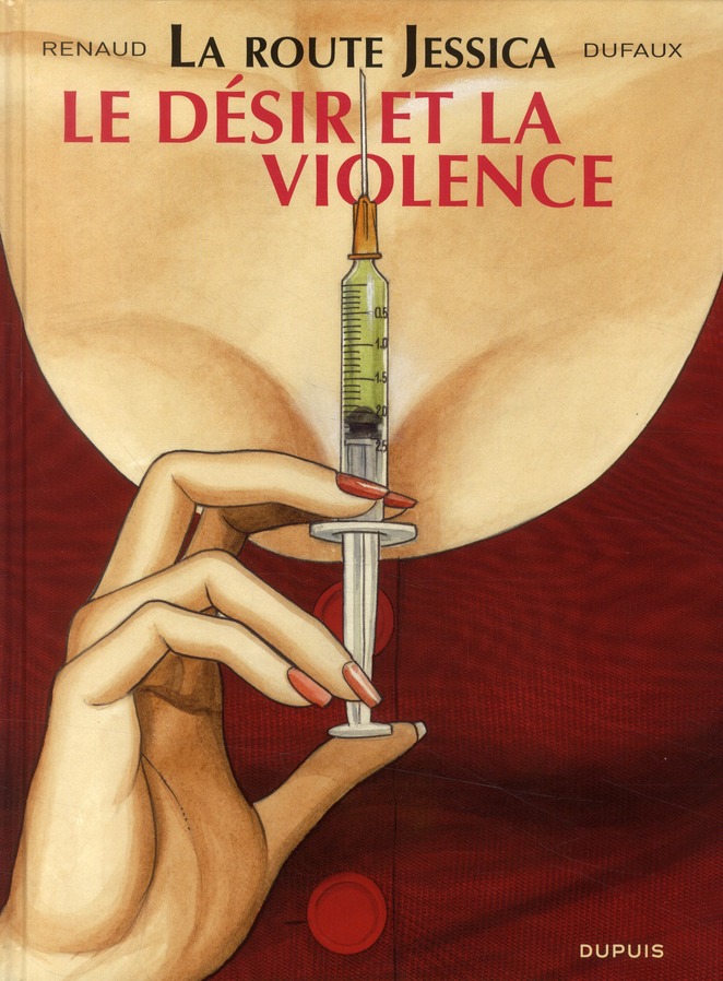 LA ROUTE JESSICA - TOME 3 - LE DESIR ET LA VIOLENCE
