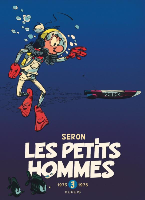 LES PETITS HOMMES - L'INTEGRALE - TOME 3 - 1973-1975