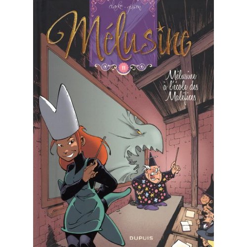 MELUSINE - TOME 11 - MELUSINE A L'ECOLE DES MALEFICES (REEDITION)