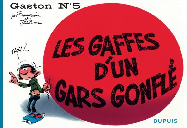 GASTON A L'ITALIENNE - TOME 5 - LES GAFFES D'UN GARS GONFLE