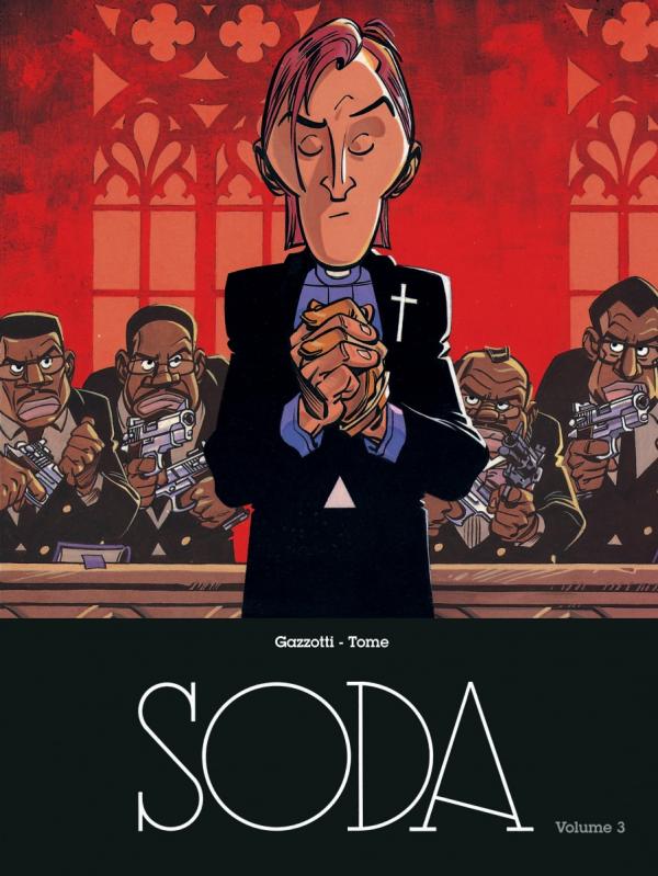 SODA - L'INTEGRALE - TOME 3 - SODA L'INTEGRALE - VOLUME 3