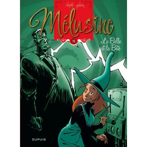 MELUSINE - TOME 12 - LA BELLE ET LA BETE (REEDITION)