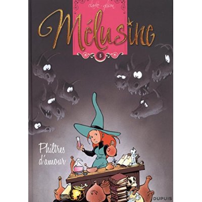 MELUSINE - TOME 5 - PHILTRES D'AMOUR (REEDITION)