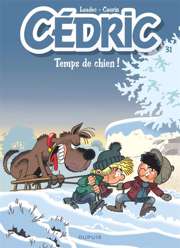 CEDRIC - TOME 31 - TEMPS DE CHIEN !