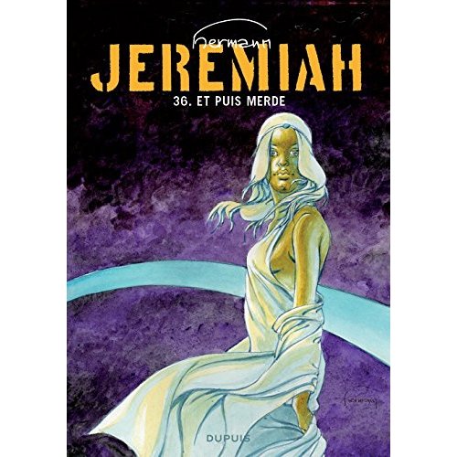 JEREMIAH - TOME 36 - ET PUIS MERDE