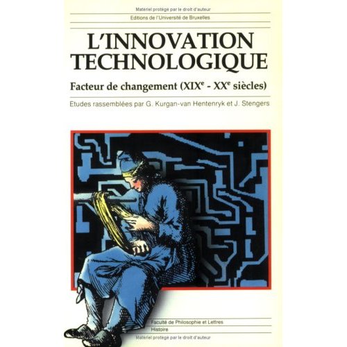 L'INNOVATION TECHNOLOGIQUE FACTEUR DE CHANGEMENT (XIXE-XXE SIECLE)