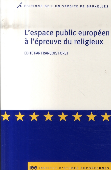 L'ESPACE PUBLIC EUROPEEN A L'EPREUVE DU RELIGIEUX