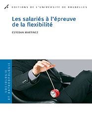 LES SALARIES A L'EPREUVE DE LA FLEXIBILITE