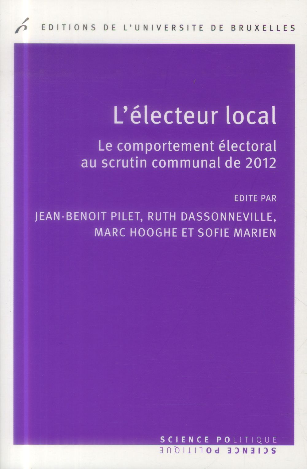 L'ELECTEUR LOCAL - LE COMPORTEMENT ELECTORAL AU SCRUTIN COMMUNAL DE 2012