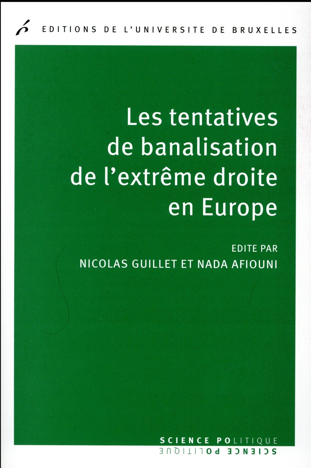 LES TENTATIVES DE BANALISATION DE L'EXTREME DROITE EN EUROPE