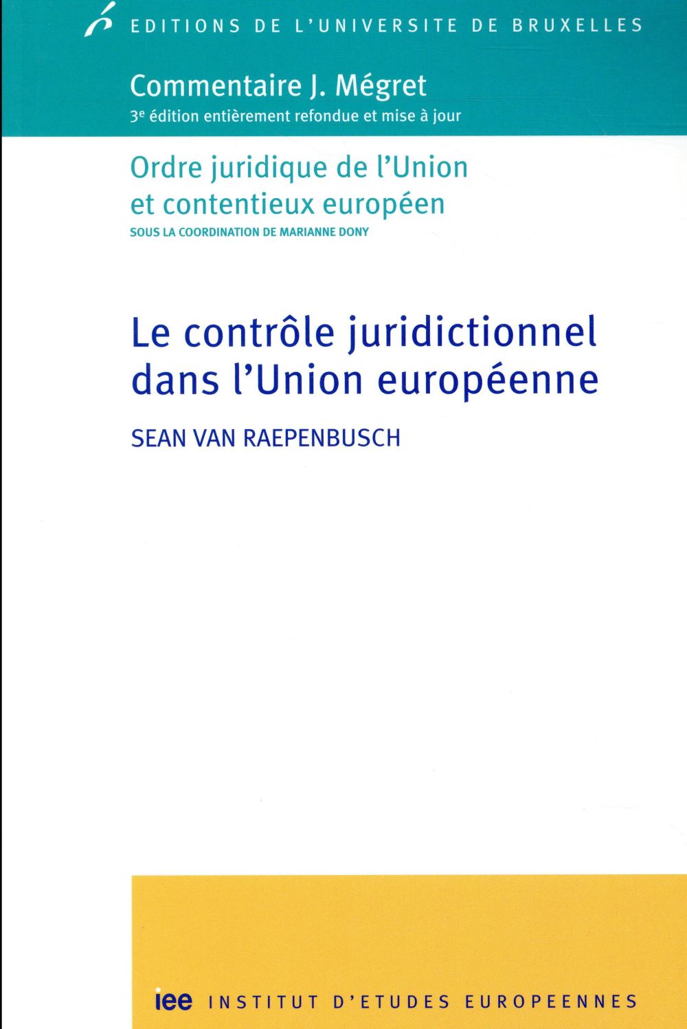 LE CONTROLE JURIDICTIONNEL DANS L'UNION EUROPEENNE