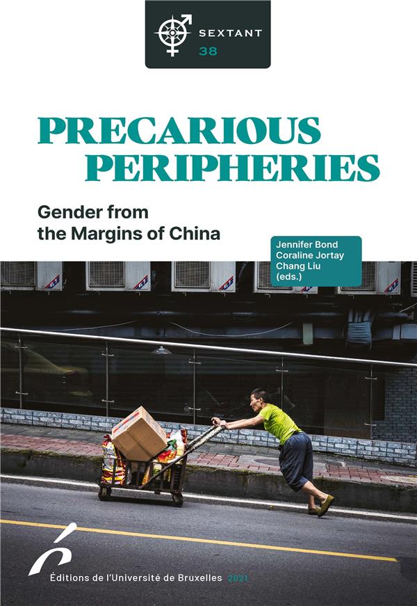 PRECARIOUS PERIPHERIES - GENDER FROM THE MARGINS OF CHINA