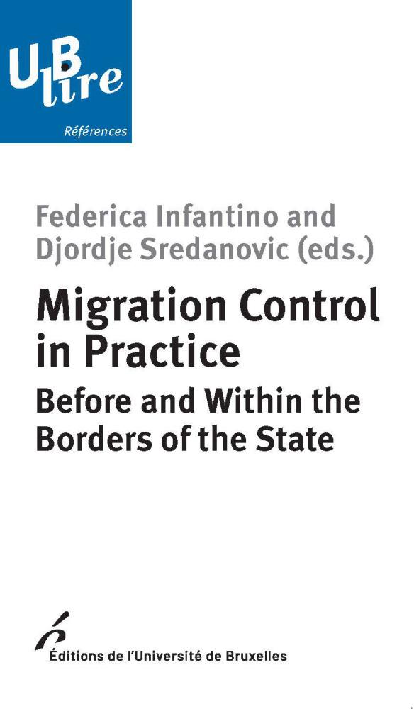 MIGRATION CONTROL IN PRACTICE - BEFORE AND WITHIN THE BORDERS OF THE STATE