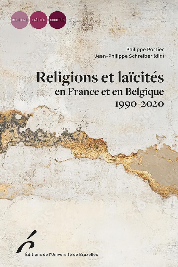 RELIGIONS ET LAICITES EN FRANCE ET EN BELGIQUE, 1990-2020