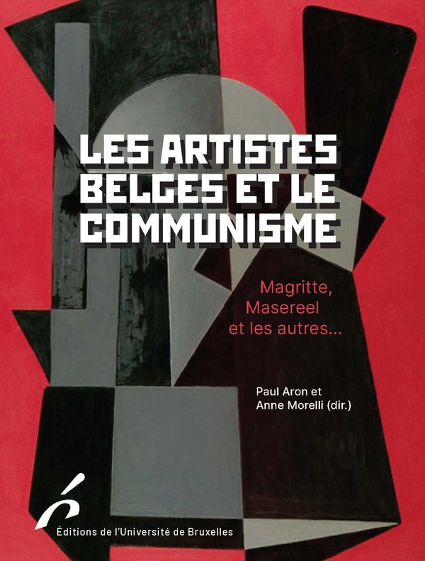 LES ARTISTES BELGES ET LE COMMUNISME - MAGRITTE, MASEREEL ET LES AUTRES...