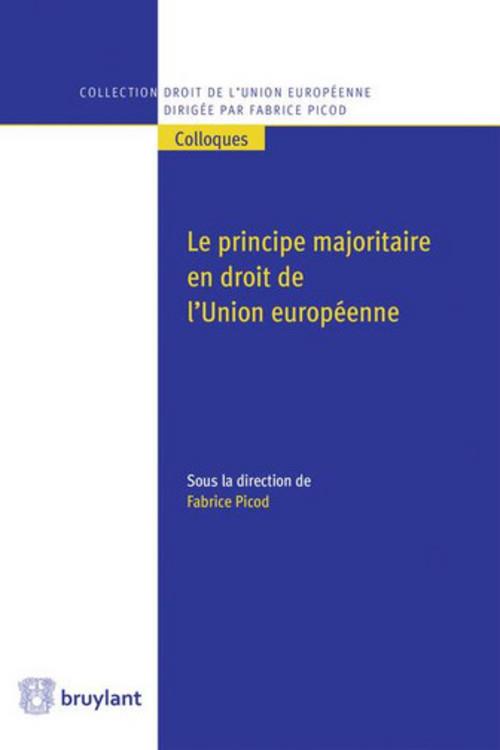 LE PRINCIPE MAJORITAIRE EN DROIT DE L'UNION EUROPEENNE