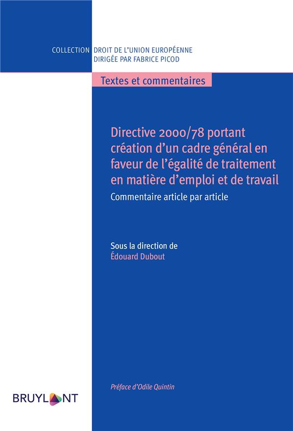 DIRECTIVE 2000/78 PORTANT D'UN CADRE GENERAL EN FAVEUR EGALITE DE TRAITEMENT EN MATIERE D'EMPLOI ET