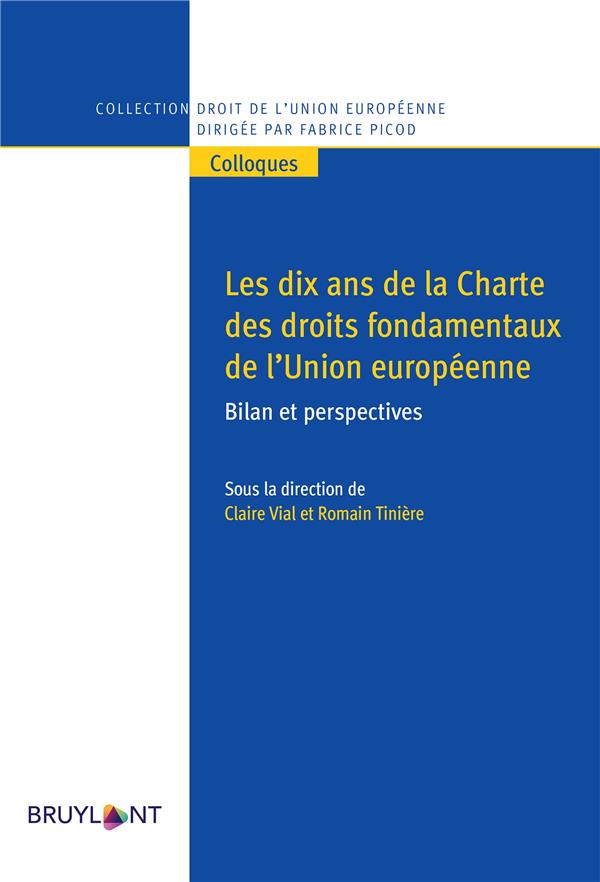 LES 10 ANS DE LA CHARTE DE DROITS FONDAMENTAUX DE L'UE- BILAN ET PERSPECTIVE