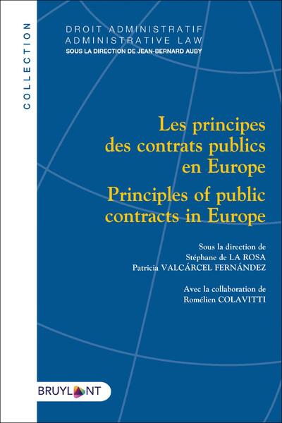 LES PRINCIPES DES CONTRATS PUBLICS EN EUROPE/PRINCIPLES OF PUBLIC CONTRACTS IN EUROPE