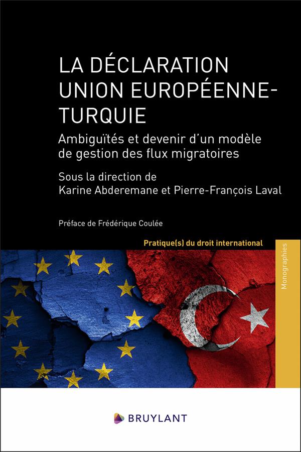 LA DECLARATION UNION EUROPEENNE - TURQUIE - AMBIGUITES ET DEVENIR D'UN MODELE DE GESTION DES FLUX MI