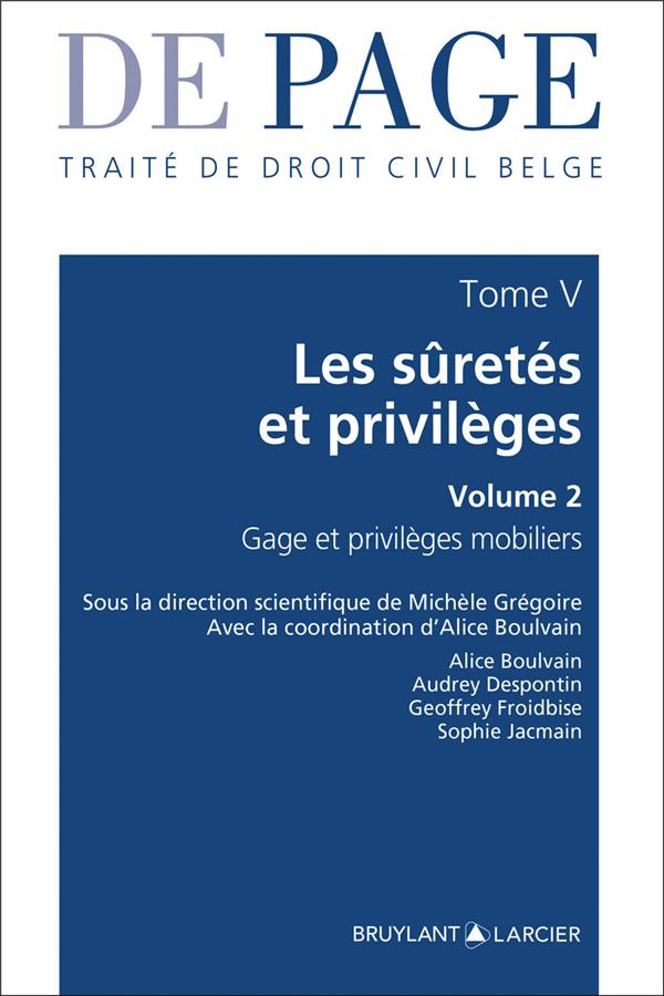 TRAITE DE DROIT CIVIL BELGE TOME V : LES SURETES ET PRIVILEGES - VOLUME 2 SURETES REELLES MO