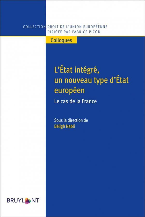 L'ETAT INTEGRE, UN NOUVEAU TYPE D'ETAT EUROPEEN
