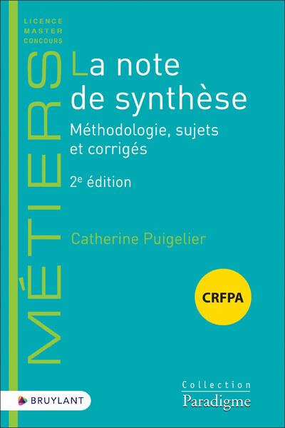 LA NOTE DE SYNTHESE - METHODOLOGIE, SUJETS ET CORRIGES