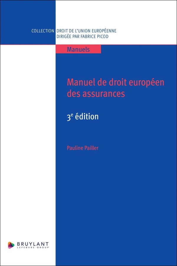MANUEL DE DROIT EUROPEEN DES ASSURANCES - 3EME EDITION