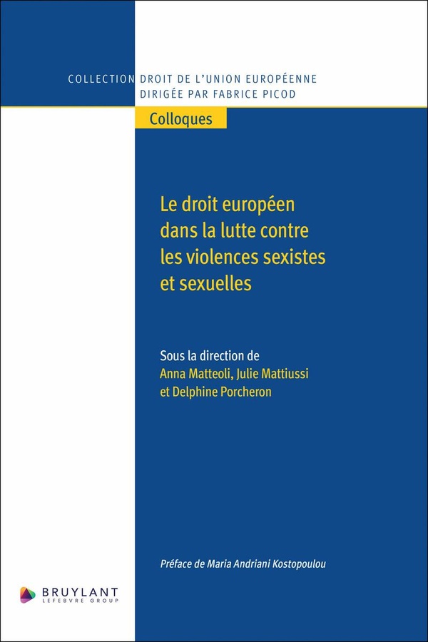 LE DROIT EUROPEEN DANS LA LUTTE CONTRE LES VIOLENCES SEXISTES ET SEXUELLES