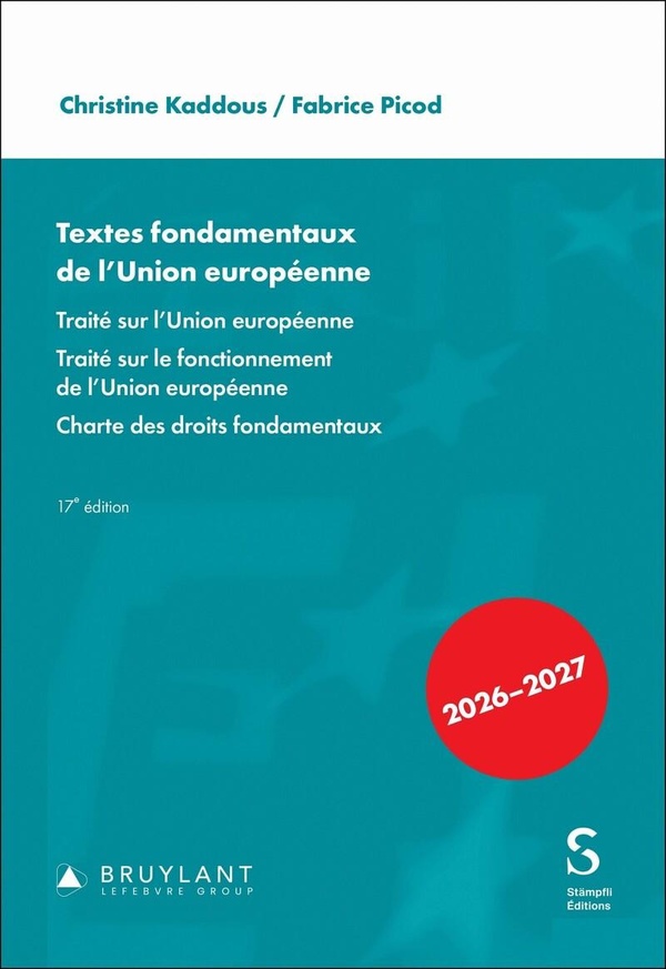 TEXTES FONDAMENTAUX DE L'UNION EUROPEENNE