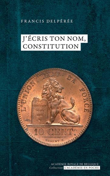 J ECRIS TON NOM, CONSTITUTION