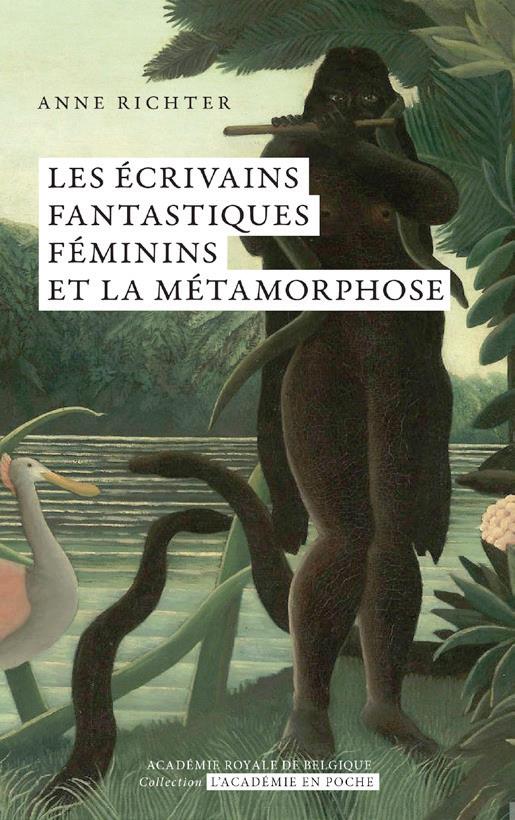 LES ECRIVAINS FANTASTIQUES FEMININS ET LA METAMORPHOSE