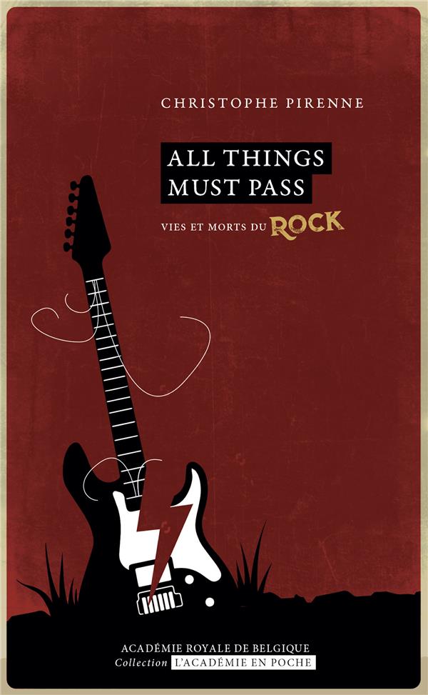 ALL THINGS MUST PASS - VIES ET MORTS DU ROCK