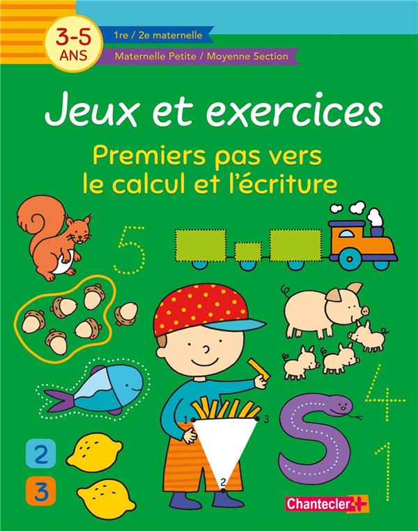 JEUX ET EXERCICES - PREMIERS PAS VERS LE CALCUL ET L'ECRITURE 3-5 A.